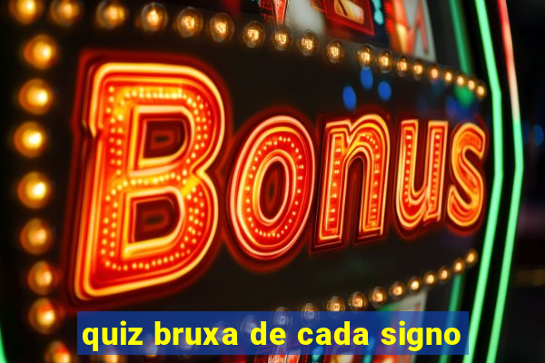 quiz bruxa de cada signo